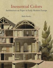 book Inessential Colors: Architecture on Paper in Early Modern Europe