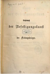 book Lehrbuch der Befestigungskunst und des Festungskrieges ; für alle Waffen