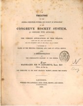 book A Treatise on the General Principles, Powers, and Facility of Applications of the Congreve Rocket System, as compared with artillery