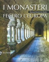 book I monasteri fecero l'Europa. Ediz. illustrata