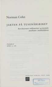 book Jakten på tusenårsriket : revolusjonære millenarister og mystiske anarkister i middelalderen