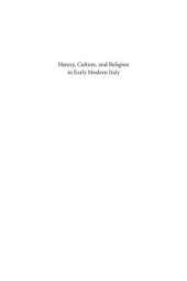 book Heresy, Culture, and Religion in Early Modern Italy : Contexts and Contestations