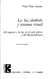 book La luz, símbolo y sistema visual: El espacio y la historia en el arte gótico y del Renacimiento