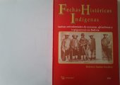 book Fechas históricas indígenas: luchas anticoloniales de aymaras, qhischwas  y tupiguaranís en Bolivia