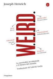 book Weird. La mentalità occidentale e il futuro del mondo