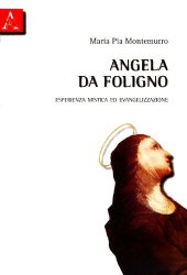 book Angela da Foligno. Esperienza mistica ed evangelizzazione