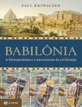 book Babilônia A Mesopotâmia e o Nascimento da Civilização