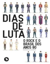 book Dias de Luta O Rock e o Brasil dos Anos 80