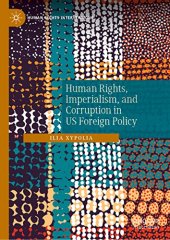 book Human Rights, Imperialism, and Corruption in US Foreign Policy