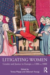 book Litigating Women: Gender and Justice in Europe, c.1300-c.1800