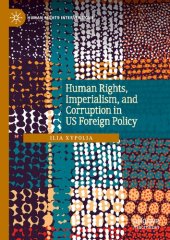 book Human Rights, Imperialism, And Corruption In US Foreign Policy