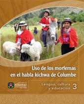 book Uso de los morfemas en el habla kichwa de Columbe (Chimborazo, Ecuador)