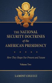 book The National Security Doctrines Of The American Presidency: How They Shape Our Present And Future