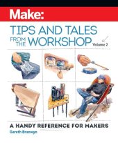 book Make: Tips and Tales from the Workshop, Volume 2: A Handy Reference for Makers