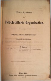 book Neun Systeme der Feld-Artillerie-Organisation ; technisch, taktisch und ökonomisch