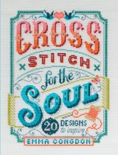 book Cross Stitch for the Soul: 20 Designs to Inspire