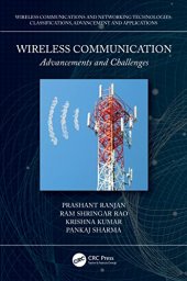 book Wireless Communication: Advancements and Challenges (Wireless Communications and Networking Technologies)