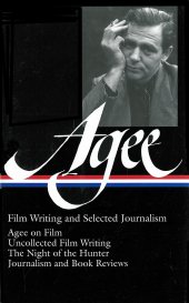 book James Agee: Film Writing and Selected Journalism (Library of America)