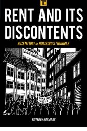 book Rent and its Discontents: A Century of Housing Struggle (Transforming Capitalism)