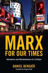 book Marx for Our Times: Adventures and Misadventures of a Critique