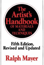 book The Artist's Handbook: Of Materials And Techniques: Fifth Edition, Revised and Updated (Reference)