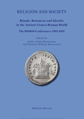 book Religion and society : rituals, resources and identity in the ancient Graeco-Roman world : the BOMOS-conferences 2002-2005