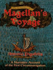 book Magellan's Voyage: A Narrative Account of the First Circumnavigation: A Narrative Account of the First Circumnavigation