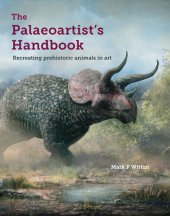 book The Palaeoartist’s Handbook: Recreating Prehistoric Animals in Art