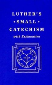 book Luther's Small Catechism, with Explanation