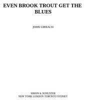 book Even Brook Trout Get the Blues (John Gierach's Fly-Fishing Library)