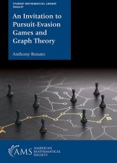 book An Invitation to Pursuit-Evasion Games and Graph Theory