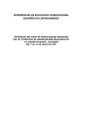 book Experiencias de Educación Intercultural Bilingüe (EIB) en Latinoamérica. Ponencias  del Foro de Intelectuales Indígenas del 49 Congreso de Americanistas realizado en la ciudad de Quito - Ecuador del 7 al 11 de julio de 1997