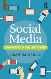 book Social Media: Communication, Sharing and Visibility