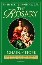 book The Rosary: Chain of Hope - Meditations on the Rosary, Including the New Luminous Mysteries