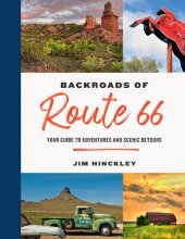 book The Backroads of Route 66: Your Guide to Adventures and Scenic Detours