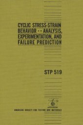 book Cyclic stress-strain behavior : Analysis, experimentation, and failure prediction