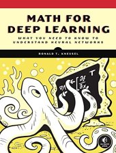 book Math for Deep Learning: What You Need to Know to Understand Neural Networks