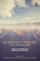 book Qualitative Inquiry at a Crossroads: Political, Performative, and Methodological Reflections (International Congress of Qualitative Inquiry Series)