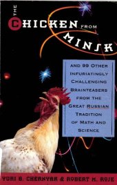 book The Chicken From Minsk: And 99 Other Infuriatingly Challenging Brainteasiers From The Great Russian Tradition of Math And Science