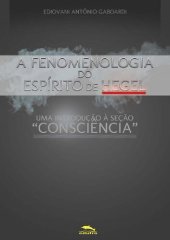 book A fenomenologia do espírito de Hegel: uma introdução à seção "consciência"