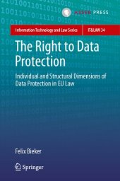 book The Right To Data Protection: Individual And Structural Dimensions Of Data Protection In EU Law