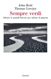 book Sempre verdi. Salvare le grandi foreste per salvare il pianeta