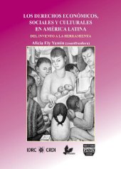 book Derechos económicos, sociales y culturales en América Latina. Del invento a la herramienta