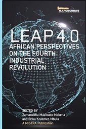 book Leap 4.0. African Perspectives on the Fourth Industrial Revolution: African Perspectives on the Fourth Industrial Revolution