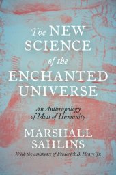 book The New Science of the Enchanted Universe: An Anthropology of Most of Humanity