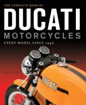 book The Complete Book of Ducati Motorcycles: Every Model Since 1946