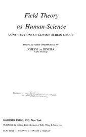 book Field Theory as Human Science: Contributions of Lewin's Berlin Group