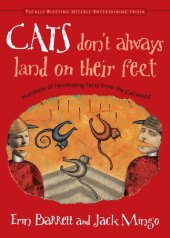 book Cats Don't Always Land on Their Feet: Hundreds of Fascinating Facts from the Cat World (Total Riveting Utterly Entertaining Trivia Series)