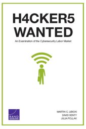 book Hackers Wanted: An Examination of the Cybersecurity Labor Market