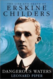 book Dangerous Waters: The Life and Death of Erskine Childers